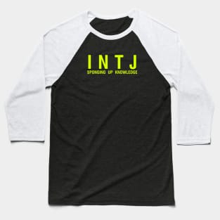 INTJ sponging up knowledge Baseball T-Shirt